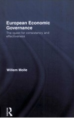 EUROPEAN ECONOMIC GOVERNANCE:THEQUEST FOR CONSISTENCY AND EFFECTIVENESS