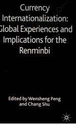 CURRENCY INTERNATIONALIZATION:GLOBAL EXPERIENCES AND IMPLICATIONS FOR THE RENMINBI