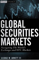 GLOBAL SECURITIES MARKETS:NAVIGATING THE WORLD'S EXCHANGES AND OTC MARKETS