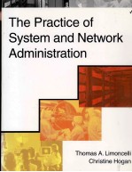 THE PRACTICE OF SYSTEM AND NETWORK ADMINISTRATION