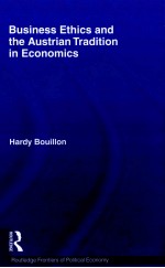 BUSINESS ETHICS AND THE AUSTRIAN TRADITION IN ECONOMICS