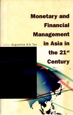 MONETARY AND FINANCIAL MANAGEMENT IN ASIA IN THE 21ST CENTURY