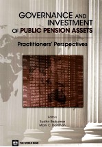 GOVERNANCE AND INVESTMENT OF PUBLIC PENSION ASSETS:PRACTITIONERS'PERSPECTIVES