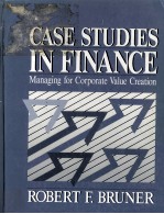 CASE STUDIES IN FINANCE MANAGING FOR CORPORATE VALUE CREATION