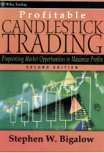 PROFITABLE CANDLR=ESTICK TRADING PINPOINTING MARKET OPPORTUNITIES TO MAXIMIZE PROFITS SECOND EDITION