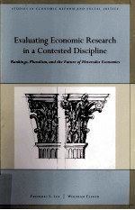 STUDIES IN ECONOMIC REFORE AND SOCIAL JUSTICE EVALUATING ECONOMIC RESEARCH IN A CONTESTED DISCIPLINE