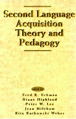 SECOND LANGUAGE ACQUISITION THEORY AND PEDAGOGY