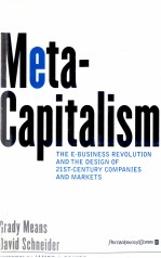 META CAPITALISM:THE E-BUSINESS REVOLUTION AND THE DESIGN OF 21ST-CENTURY COMPANIES AND MARKETS