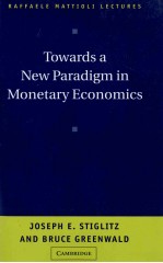 TOWARDS A NEW PARADIGM IN MONETARY ECONOMICS