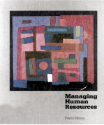 MANAGING HUMAN RESOURCES FOURTH EDITION