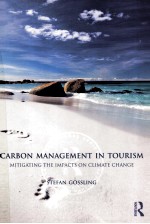 CARBON MANAGEMENT IN TOURISM:MITIGATING THE IMPACTS ON CLIMATE CHANGE