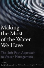 MAKING THE MOST OF THE WATER WEHAVE THE SOFT PATH APPROACH TO WATER MANAGEMENT