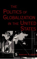 THE POLITICS OF GLOBALIZATION IN THE UNITED STATES