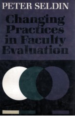 CHANGING PRACTICES IN FACULTY EVALUATION