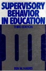 SUPERVISORY BEHAVIOR IN EDUCATION:THIRD EDITION