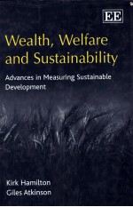 WEALTH WELFARE AND SUSTAINABILITY:ADVANCES IN MEASURING SUSTAINABLE DEVELOPMENT