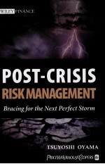 POST-CRISIS RISK MANAGEMENT:BRACING FOR THE NEXT PERFECT STORM