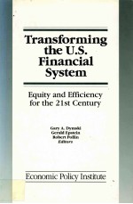 TRANSFORMING THE U.S.FINANCIAL SYSTEM:EQUITY AND EFFICIENCY FOR THE 21ST CENTURY