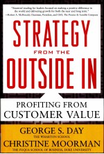 STRATEGY FROM THE OUTSIDE IN PROFITING FROM CUSTOMER VALUE