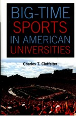 BIG-TIME SPORTS IN AMERICAN UNIVERSITIES