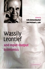 WASSILY LEONTIEF AND INRUT-OUTPUT ECONOMICS