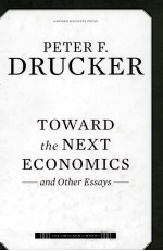 TOWARD THE NEXT ECONOMICS AND OTHER ESSAYS