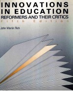 INNOVATIONS IN EDUCATION REFORMERS AND THEIR CRITICS:FIFTH EDITION