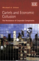 CARTELS AND ECONOMIC COLLUSION:THE PERSISTENCE OF CORPORATE CONSPIRACIES