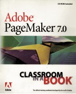 ADOBE PAGEMAKER 7.0:CLASSROOM IN A BOOK