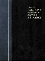 THE PALGRAVE DICTIONARY OF MONEY AND FINANCE