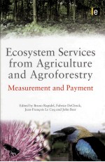 ECOSYSTEM SERVICES FROM AGRICULTURE AND AGROFORESTRY MEASUREMENT AND PAYMENT