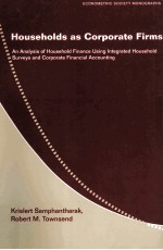 HOUSEHOLDS AS CORPORATE FIRMS:AN ANALYSIS OF HOUSEHOLD FINANCE USING INTEGRATED HOUSEHOLD SURVEYS AN