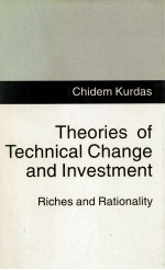 THEORIES OF TECHNICAL CHANGE AND INVESTMENT RICHES AND RATIONALITY