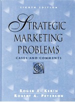 STRATEGIC MARKETING PROBLEMS:CASES AND COMMENTS EIGHTH EDITION