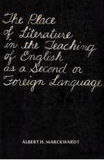 THE PLACE OF LITERATURE IN THE TEACHING OF ENGLISH AS A SECOND OR FOREIGN LANGUAGE