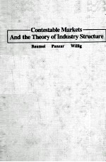 CONTESTABLE MARKETS AND THE THEORY OF INDUSTRY STRUCTURE