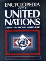 ENCYCLOPEDIA OF THE UNITE NATIONS AND INTERNATIONAL AGREEMENTS