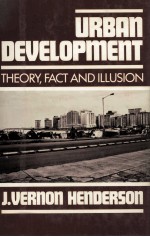 URBAN DEVELOPMENT THEORY FACT AND ILLUSION