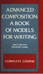 ADVANCED COMPOSITION:A BOOK OF MODELS FOR WRITING