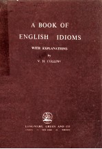 A BOOK OF ENGLISH IDIOMS WITH EXPLANATIONS