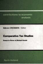 COMPARATIVE TAX STUDIES:ESSAYS IN HONOR OF RICHARD GOODE