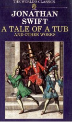 JONATHAN SWIFT A TALE OF A TUB AND OTHER WORKS