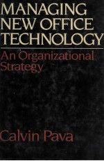 MANAGING NEW OFFICE TECHNOLOGY:AN ORGANIZATIONAL STRATEGY