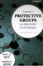 GREENE'S PROTECITVE GROUPS IN ORGANIC SYNTHESIS FOURTH EDITION