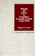 WINNERS AND LOSERS IN COLOMBIA'S ECONOMIC GROWTH OF THE 1970S