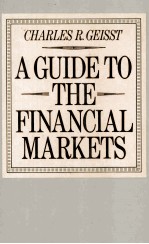 A GUIDE TO THE FINANCIAL MARKETS