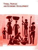 TRIBAL PEOPLES AND ECONOMIC DEVELOPMENT HUMAN ECOLOGIC CONSIDERATIONS