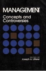 MANAGEMENT:CONCEPTS AND CONTROVERSIES