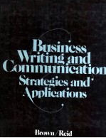 BUSINESS WRITING AND COMMUNICATION STRATEGIES AND APPLICATIONS