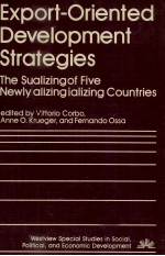 EXPORT ORIENTED DEVELOPMENT STRATEGIES THE SUCCESS OF FIVE NEWLY INDUSTRIALIZING COUNTRIES